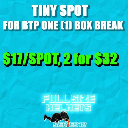 TINY SPOT #1 FOR BTP ONE (1) BOX BREAK #DYL849 | $17/$32